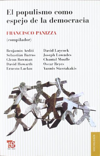 El populismo como espejo de la democracia by Panizza Francisco et al ...