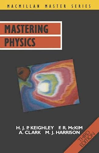 Mastering Physics (Macmillan Master Series by H.J.P. Keighley | Goodreads