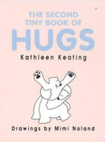 Second Tiny Book of Hugs by Kathleen Keating | Goodreads