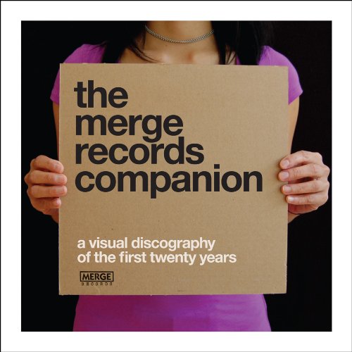 The Merge Records Companion A Visual Discography of the First Twenty