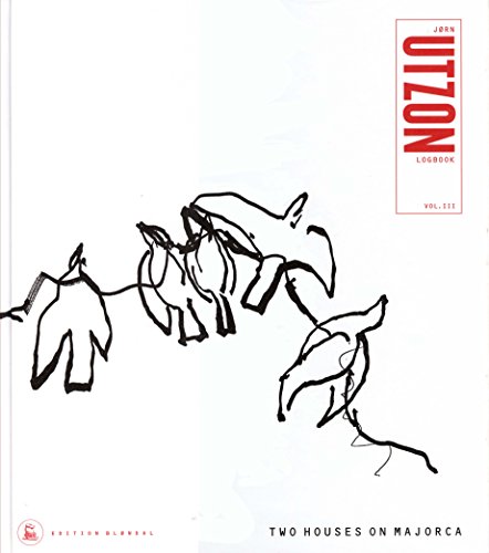 洋書 Utzon Logbook :Two Houses on Majorca Two Houses on Majorca: v. 3: Jorn Utzon Logbook by John