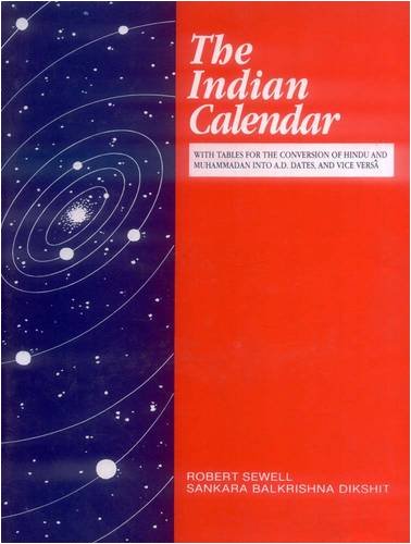 The Indian Calendar: With tables for the conversion of Hindu and