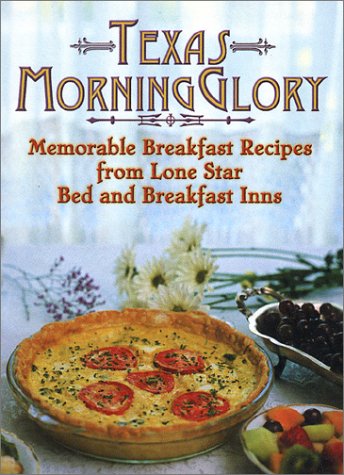 Texas Morning Glory by Barry Shlachter Goodreads