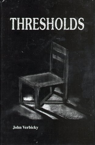 Thresholds by John Verbicky | Goodreads