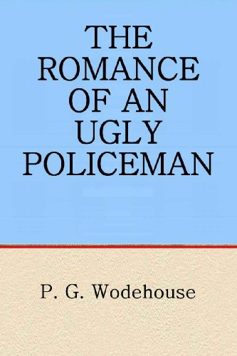 The Romance of an Ugly Policeman