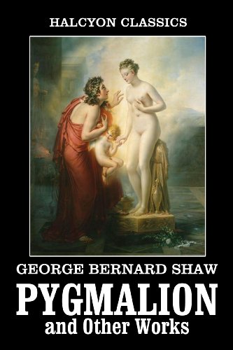 Pygmalion and Other Plays book cover