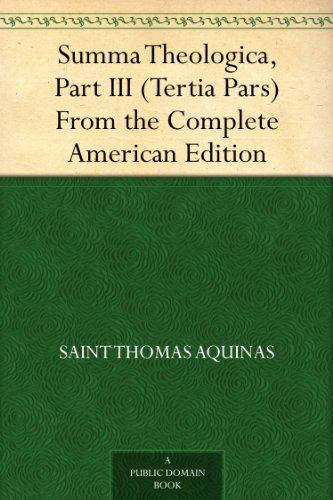 Summa Theologica, Part III (Tertia Pars) From the Complete American Edition book cover