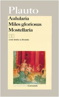 Aulularia - Miles Gloriosus - Mostellaria book cover
