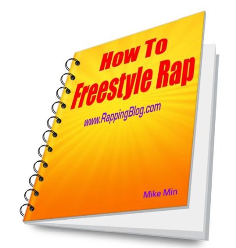 How to Freestyle Rap by Mike Min | Goodreads
