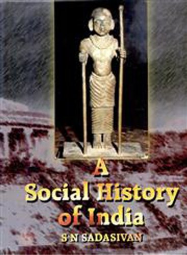A Social History of India by S.N. Sadasivan | Goodreads
