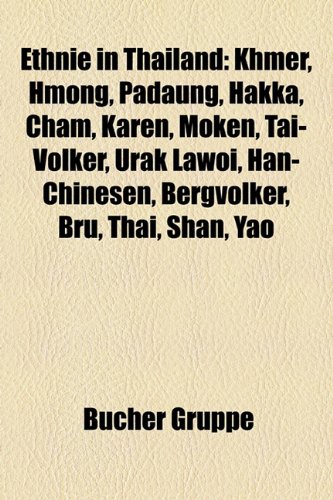 Ethnie in Thailand Khmer, Hmong, Padaung, Hakka, Cham, Karen, Moken