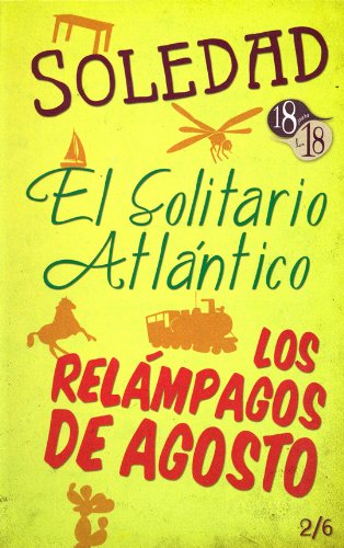Soledad / El solitario Atlántico / Los relámpagos de agosto book cover