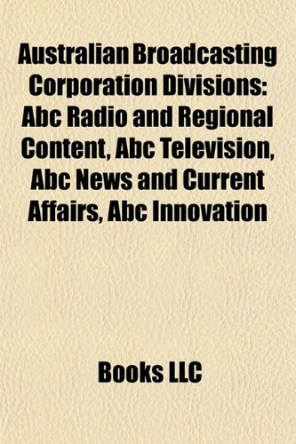 Australian Broadcasting Corporation Divisions: ABC News and Current ...