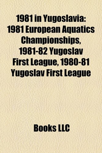 1981 in Yugoslavia 1981 European Aquatics Championships, 198182