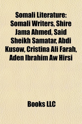 Somali Literature: Somali Writers, Shire Jama Ahmed, Said Sheikh
