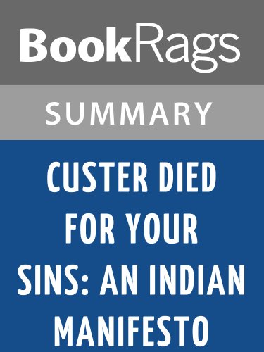 Custer Died For Your Sins An Indian Manifesto By Vine Deloria Summary 