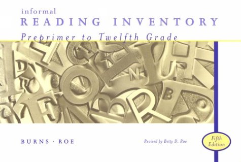 Informal Reading Inventory: Preprimer to Twelfth Grade by Paul C. Burns ...