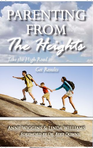 Parenting From The Heights by Anne Wiggins | Goodreads