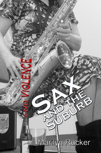 Sam Rucker Saxophone Sax and the Suburb by Marilyn Rucker | Goodreads