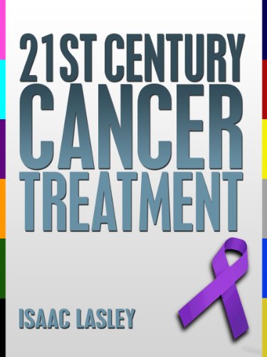 21st Century Cancer Treatment by Isaac Lasley | Goodreads