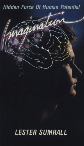 Imagination: Hidden Force of Human Potential by Lester Sumrall | Goodreads