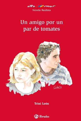 Un amigo por un par de tomates (Alta mar: Novela realista / High sea ...