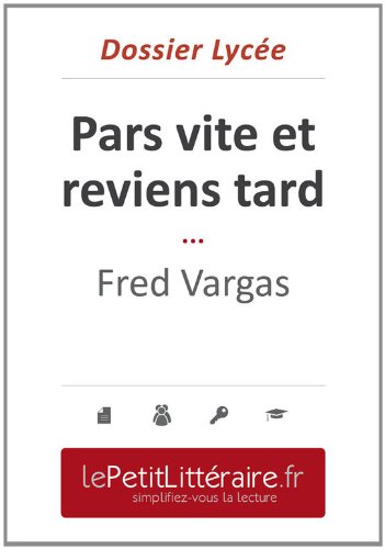 Pars vite et reviens tard - Fred Vargas