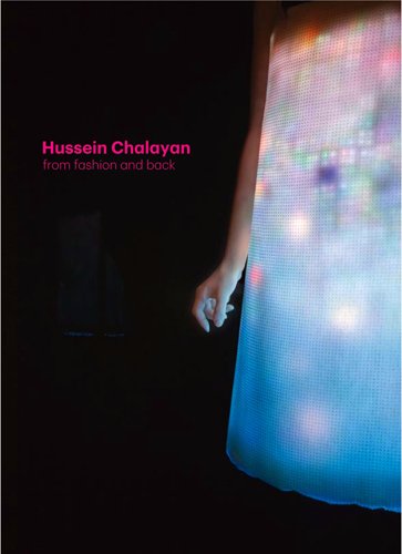 Hussein Chalayan - From Fashion And Back by Hussein Chalayan