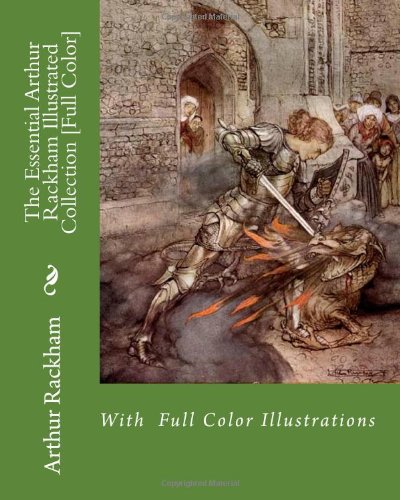 The Essential Arthur Rackham Illustrated Collection [Full Color] by ...