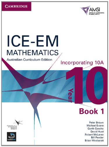 ICE-EM Mathematics Australian Curriculum Edition Year 10 Incorporating ...