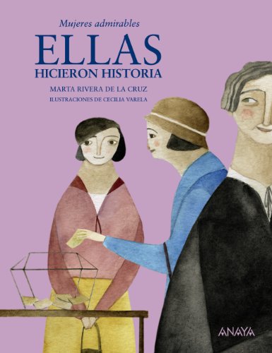 Ellas hicieron historia: Mujeres admirables