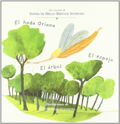 El Hada Oriana / El Árbol / El Espejo O El Vivo Retrato