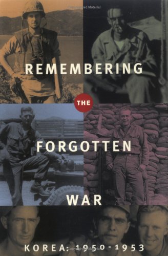 Remembering the Forgotten War : Korea, 1950-1953 by History Book Club ...