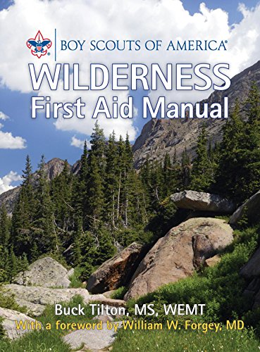 Boy Scouts of America Wilderness First Aid Manual by Buck Tilton ...