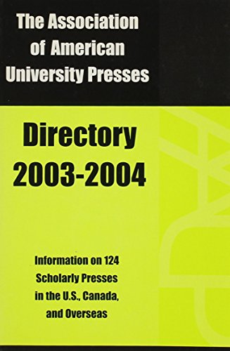 The Association of American University Presses Directory 20032004 by