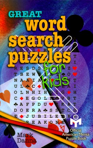 Great Word Search Puzzles For Kids (Mensa) by Mark Danna | Goodreads