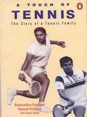 A Touch of Tennis: The Story of a Tennis Family by Ramesh Krishan ...