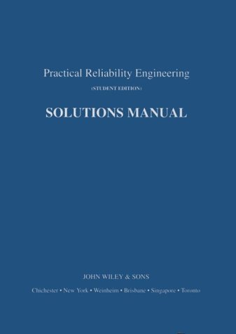 Practical Reliability Engineering Pdf Practical Reliability Engineering: Solutions Manual by Patrick D.T. O ...