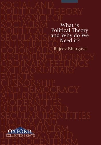 What is Political Theory and Why Do We Need It? by Rajeev Bhargava ...