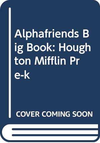 Alphafriends Big Book: Houghton Mifflin Pre-k by Houghton Mifflin ...