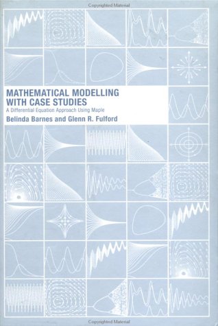 Mathematical Modelling with Case Studies: A Differential Equations ...