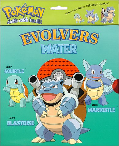 Evolvers: Water : Squirtle, Wartortle, Blastoise by Reader's Digest ...