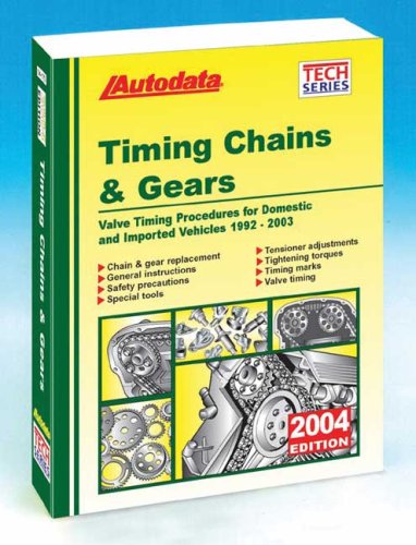 Timing Chains & Gears 2004 (Autodata Tech Series) by Autodata | Goodreads