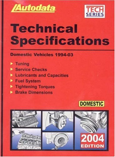 Technical Specifications 2004: Domestic Vehicles 1994-03 by Autodata ...