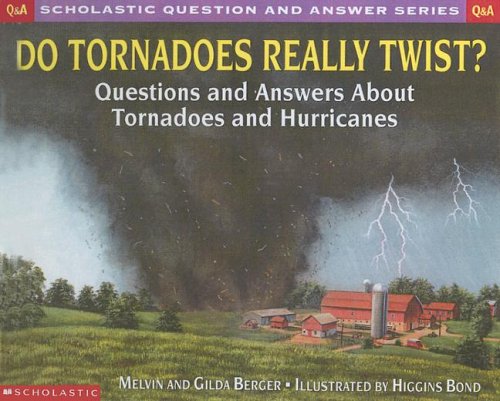 Do Tornadoes Really Twist? by Melvin A. Berger | Goodreads