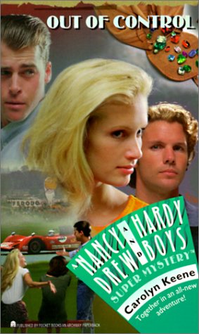 Out of Control (Nancy Drew & Hardy Boys Super Mysteries #31)
