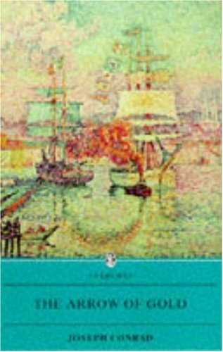 The Arrow of Gold by Joseph Conrad | Goodreads