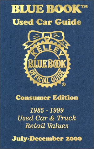 Kelley Blue Book Used Car Guide July-December 2000: Consumer Edition