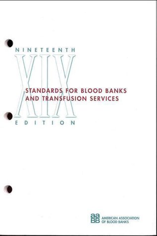 Standards for Blood Banks and Transfusion Services by American Association of Blood Banks ...