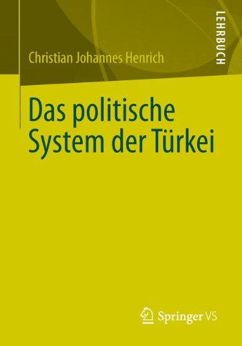Das politische System der Türkei by Christian Johannes Henrich | Goodreads